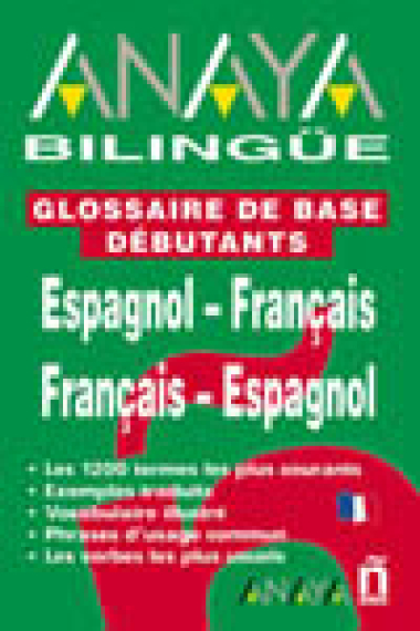 Glossaire de base debutants. Espagnol-Français/Français-Espagnol