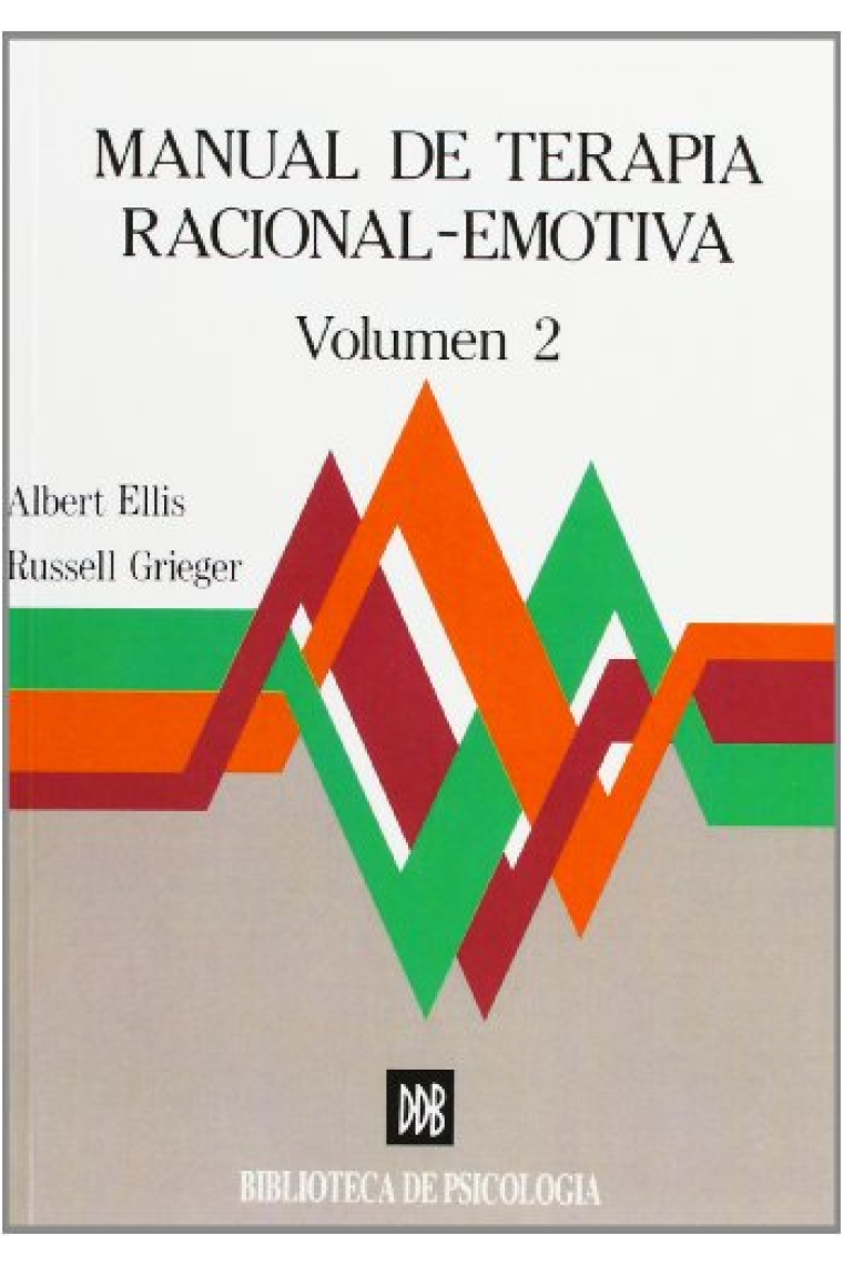 Manual de terapia racional-emotiva. Volumen 2