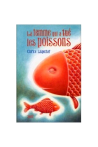 La femme qui a tué les poissons