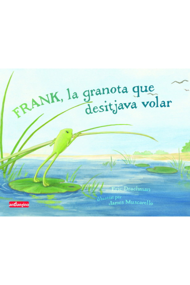 Frank, la granota que desitjava volar