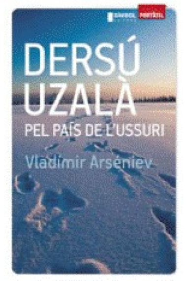 Dersú Uzalà. Pel país de l'Ussuri