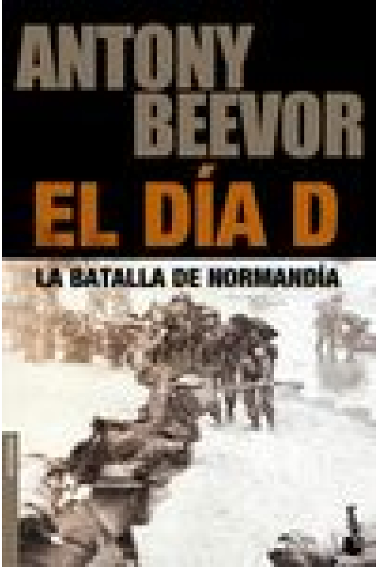 El día D. La batalla de Normandía