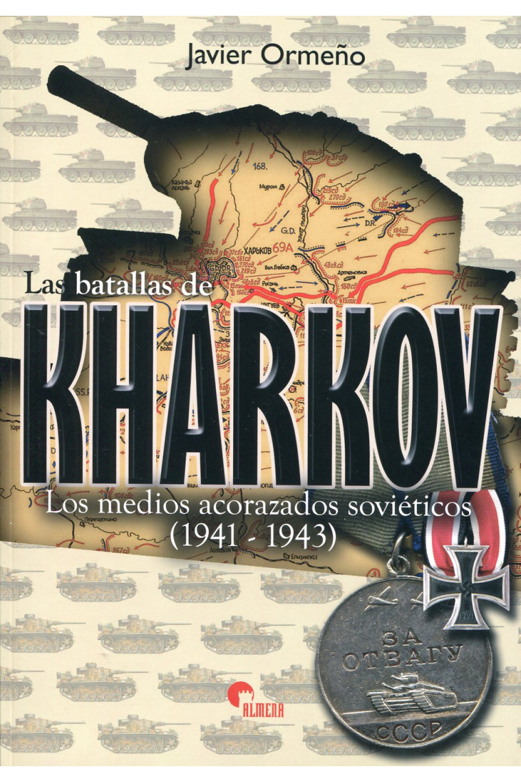 Las batallas de Kharkov. Los medios acorazados soviéticos (1941-1943)