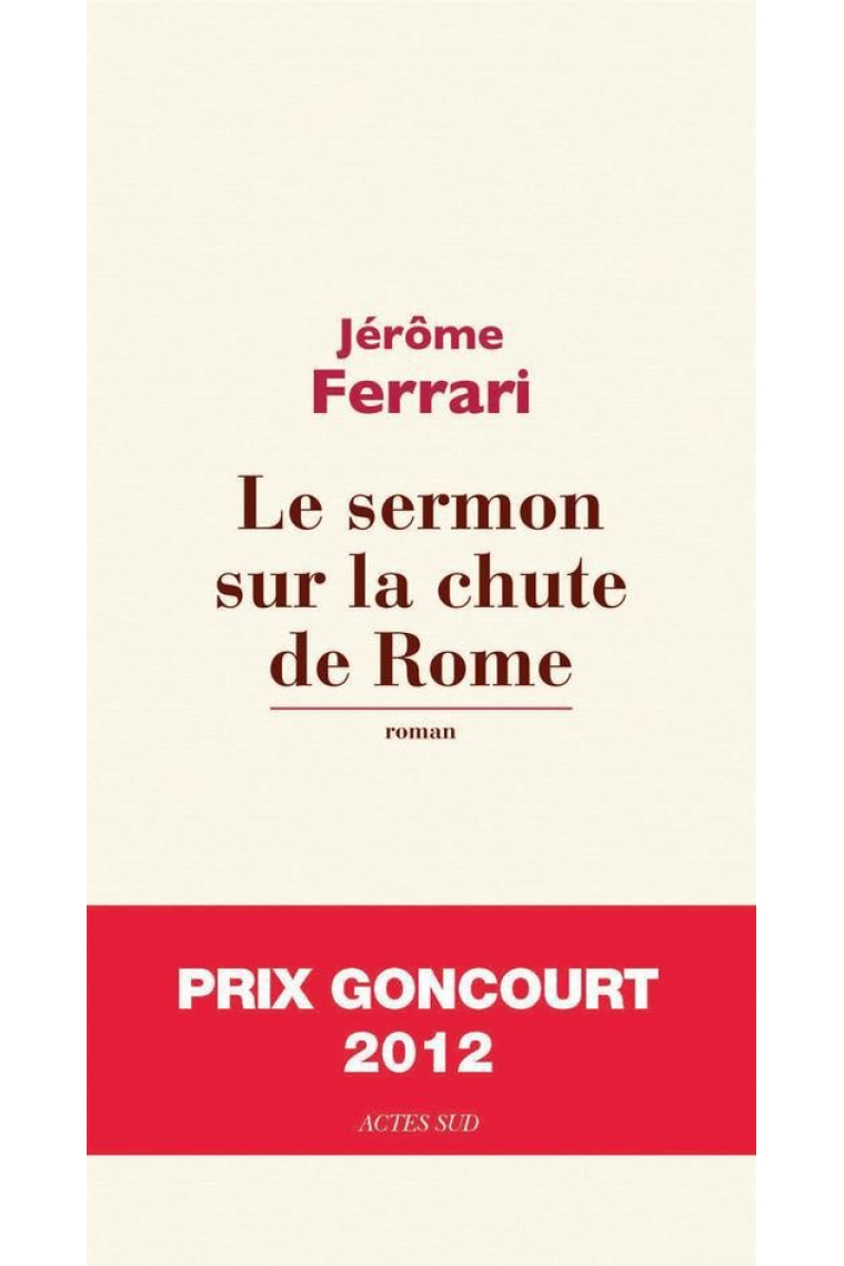 Le sermon sur la chute de Rome (Prix Goncourt 2012)