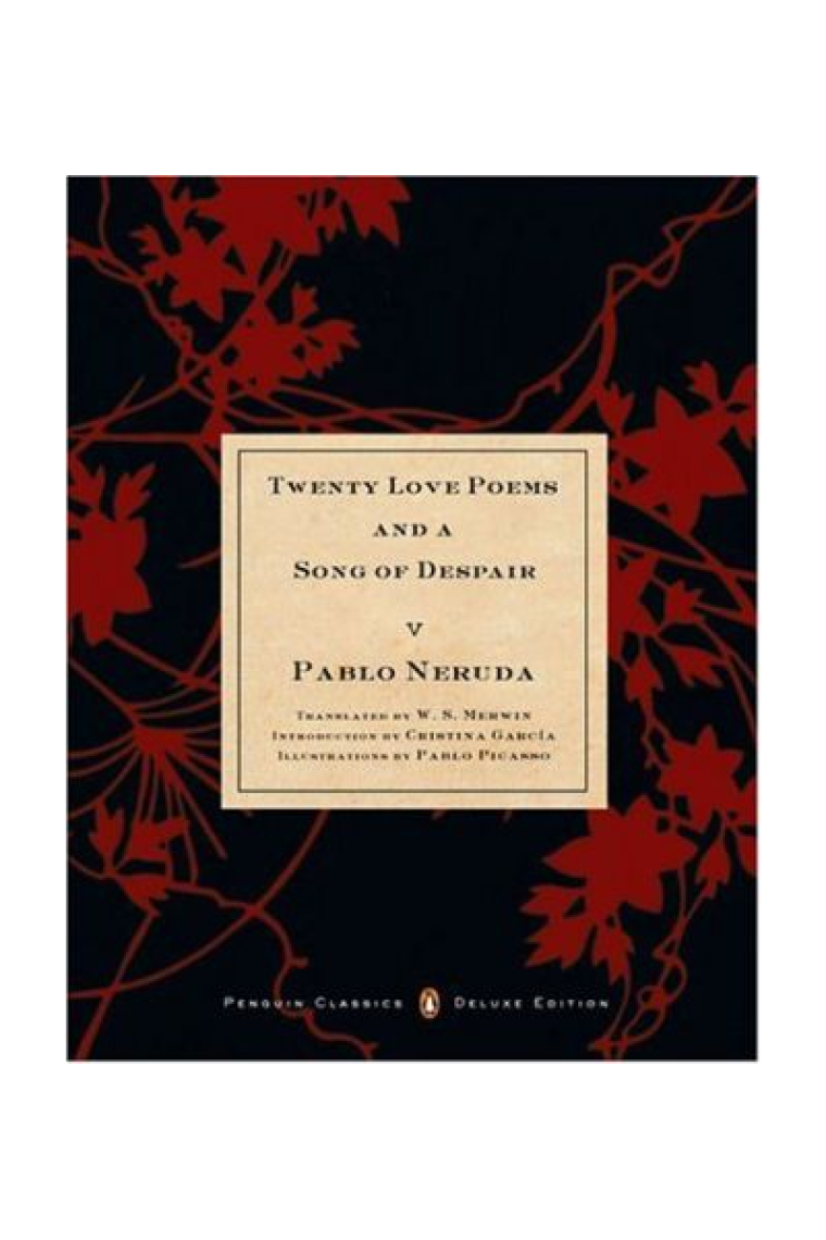 Twenty Love Poems and a Song of Despair (Dual-Language Penguin Classics Deluxe Edition)