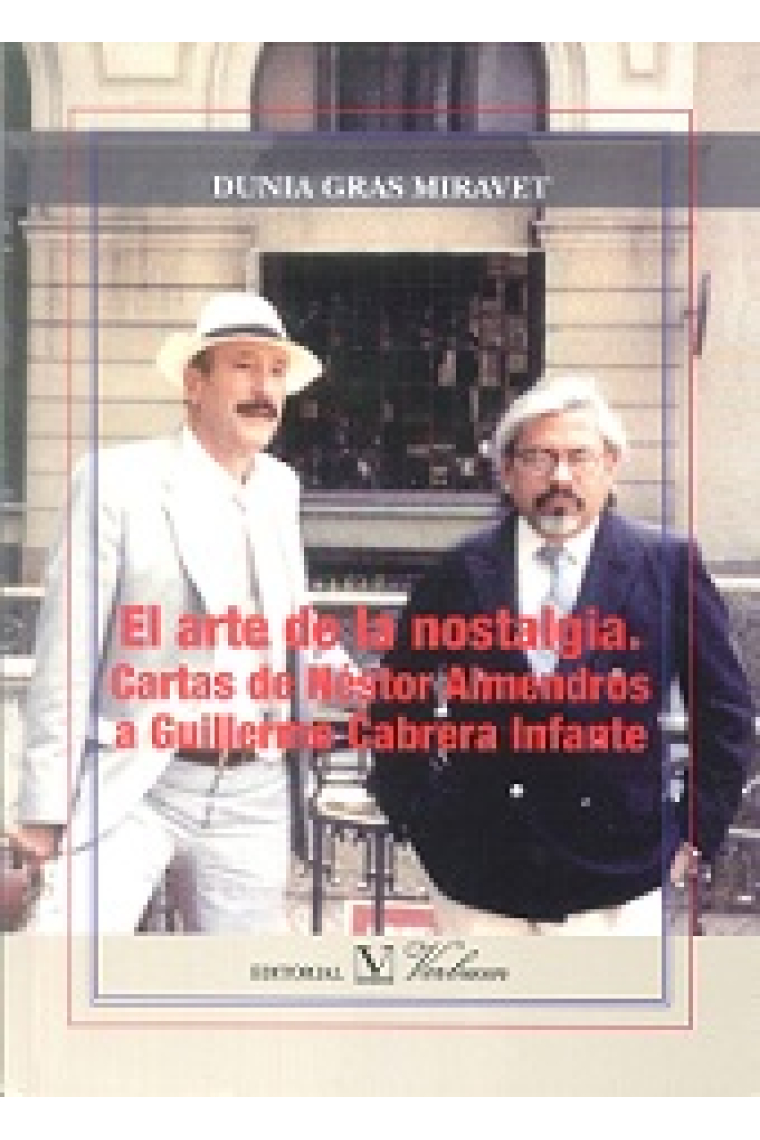 El arte de la nostalgia. Cartas de Néstor Almendros a Guillermo Cabrera Infante