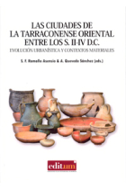 Las ciudades de la tarraconense oriental entre los s. II-IV D.C. Evolución urbanística y contextos materiales