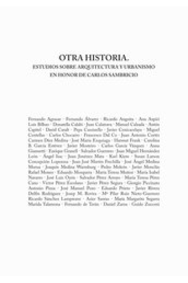 Otra historia.  Estudios sobre arquitectura y urbanismo en honor de Carlos Sambricio