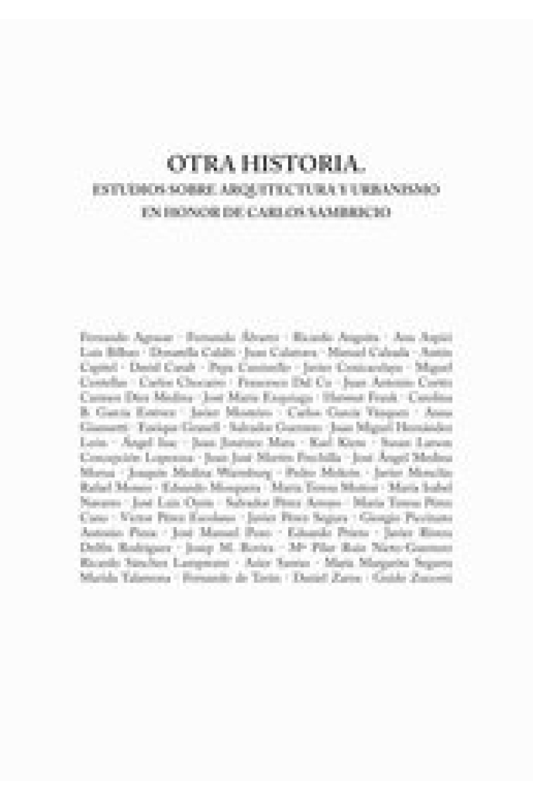 Otra historia.  Estudios sobre arquitectura y urbanismo en honor de Carlos Sambricio