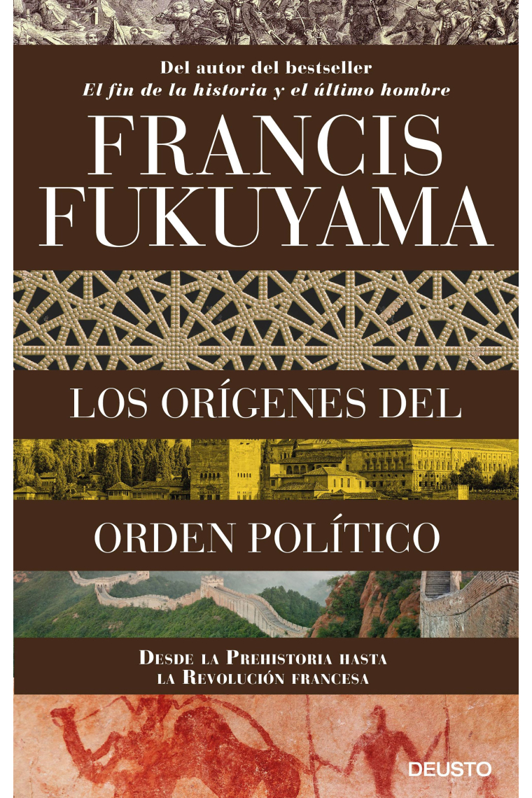 Los orígenes del orden político. Desde la prehistoria hasta la Revolución Francesa