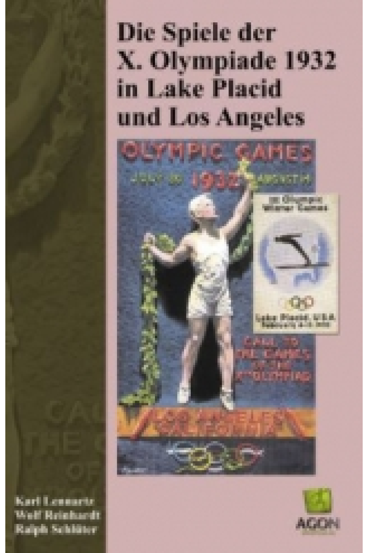 Die Spiele der X. Olympiade 1932 in Lake Plaicd und Los Angeles