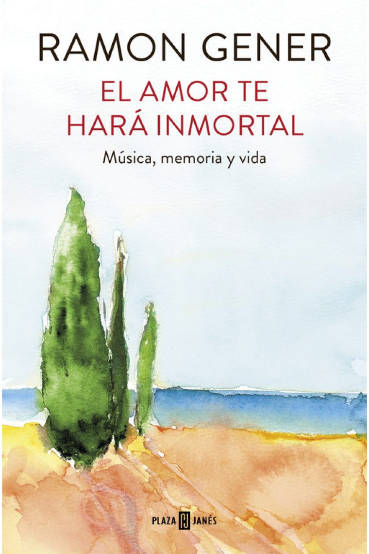 El amor te hará inmortal. Música, memoria y vida