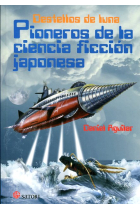 Destellos de luna. Pioneros de la ciencia ficción japonesa