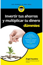 Invertir tus ahorros y multiplicar tu dinero para dummies