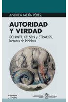 Autoridad y verdad: Schmitt, Kelsen y Strauss, lectores de Hobbes