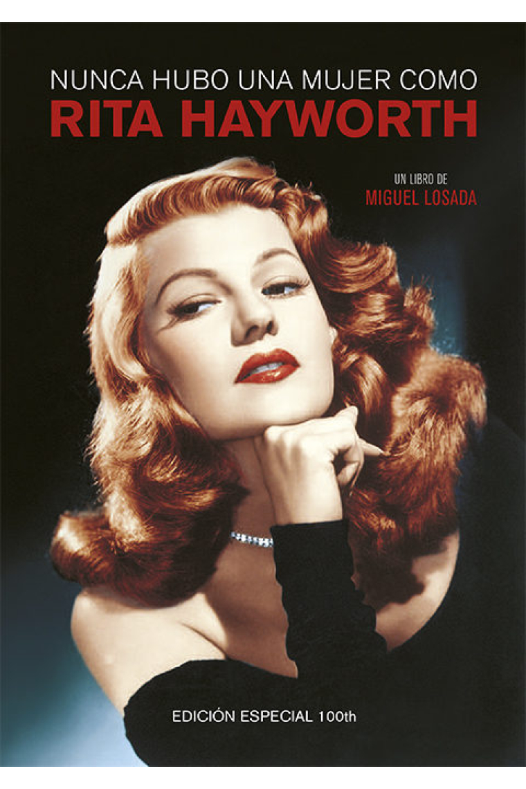 Nunca hubo una mujer como Rita Hayworth