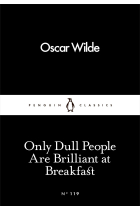 Only Dull People Are Brilliant at Breakfast (Little Black Classics #119)