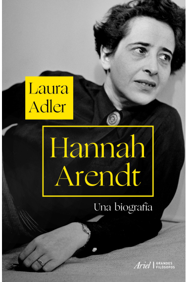 Hannah Arendt: una biografía