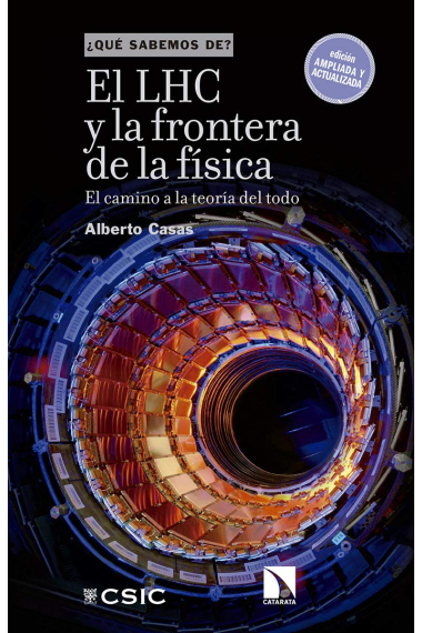 El LHC y la frontera de la física. El camino a la teoría del todo