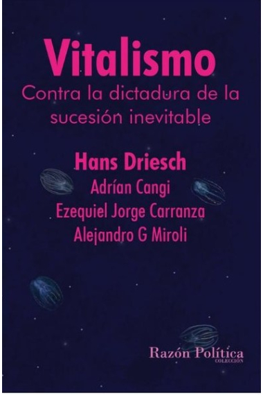 Vitalismo: contra la dictadura de la sucesión inevitable