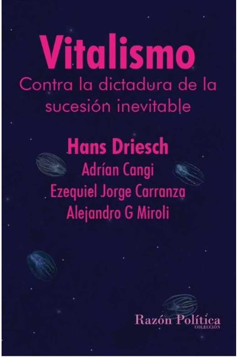 Vitalismo: contra la dictadura de la sucesión inevitable