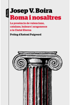 Roma i nosaltres. La presència de valencians, catalans, balears i aragonesos a la Ciutat Eterna