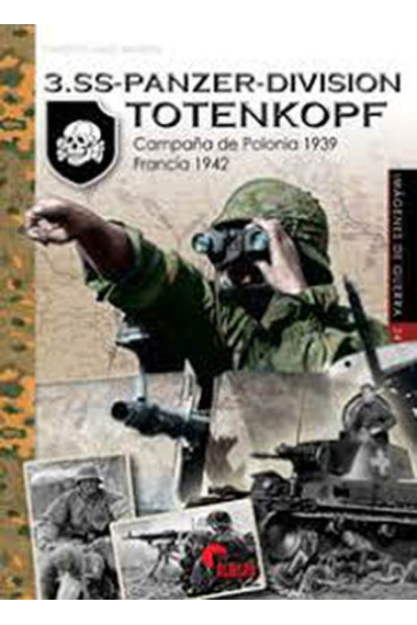 3.SS-Panzer-division Totenkopf. Frente polaco 1944 - Austria 1945