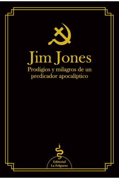 Jim Jones: prodigios y milagros de un predicador apocalíptico