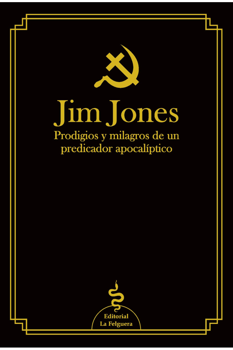 Jim Jones: prodigios y milagros de un predicador apocalíptico