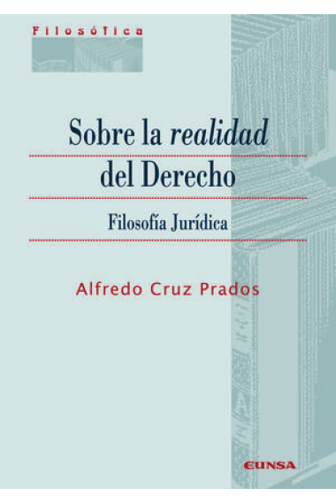 Sobre la realidad del Derecho (Filosofía jurídica)