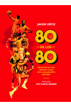 80 de los 80. Retratos de una década clave en el baloncesto español