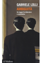 Ambiguità. Una viaggio fra letteratura e matematica