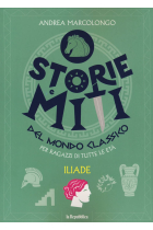 Iliade: Storie e miti del mondo classico