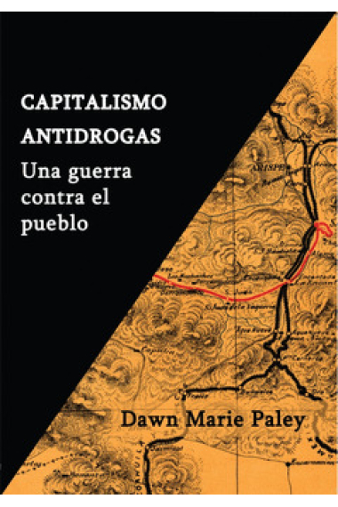 Capitalismo antidrogas. Una guerra contra el pueblo