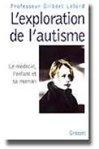 L'exploration de l'autisme. Le médicin, l'enfant et sa maman.