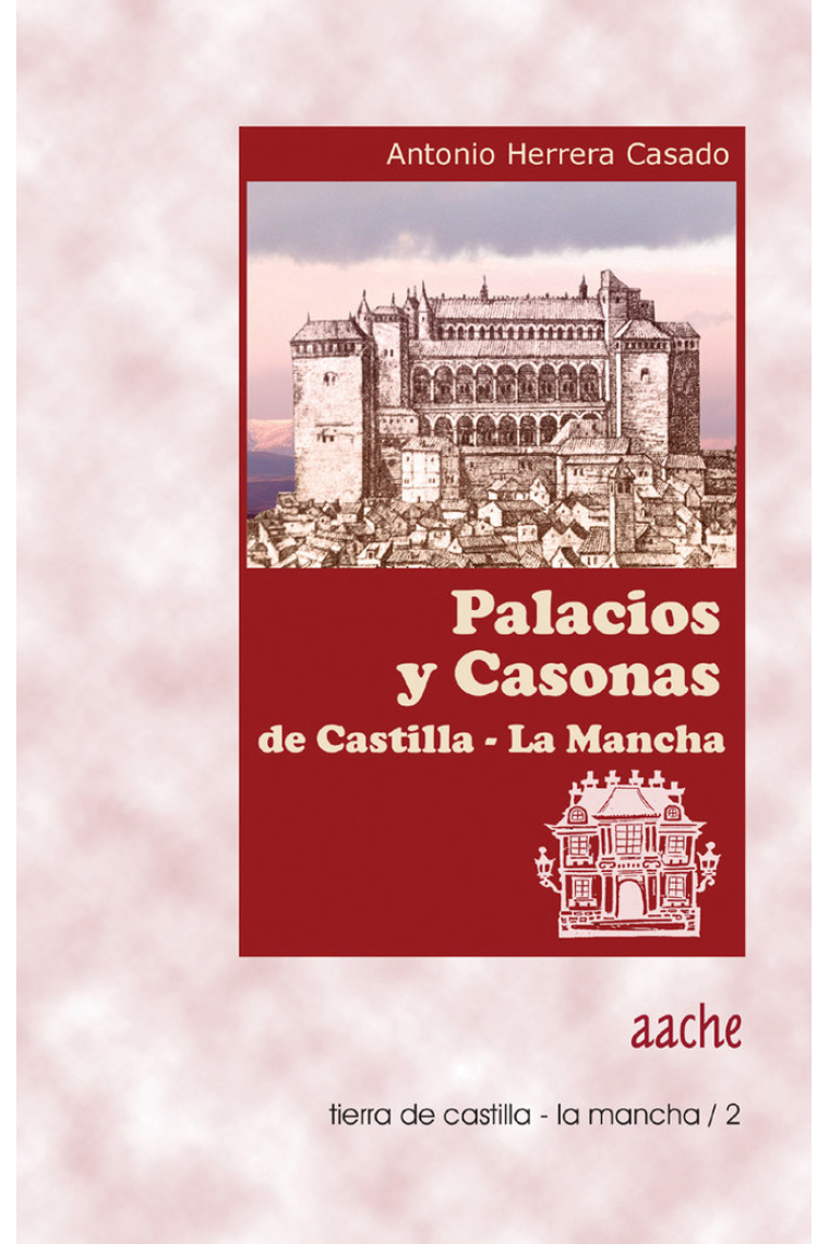 Palacios y casonas de Castilla-La Mancha