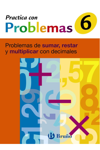 6 Practica problemas de sumar, restar y multiplicar con decimales