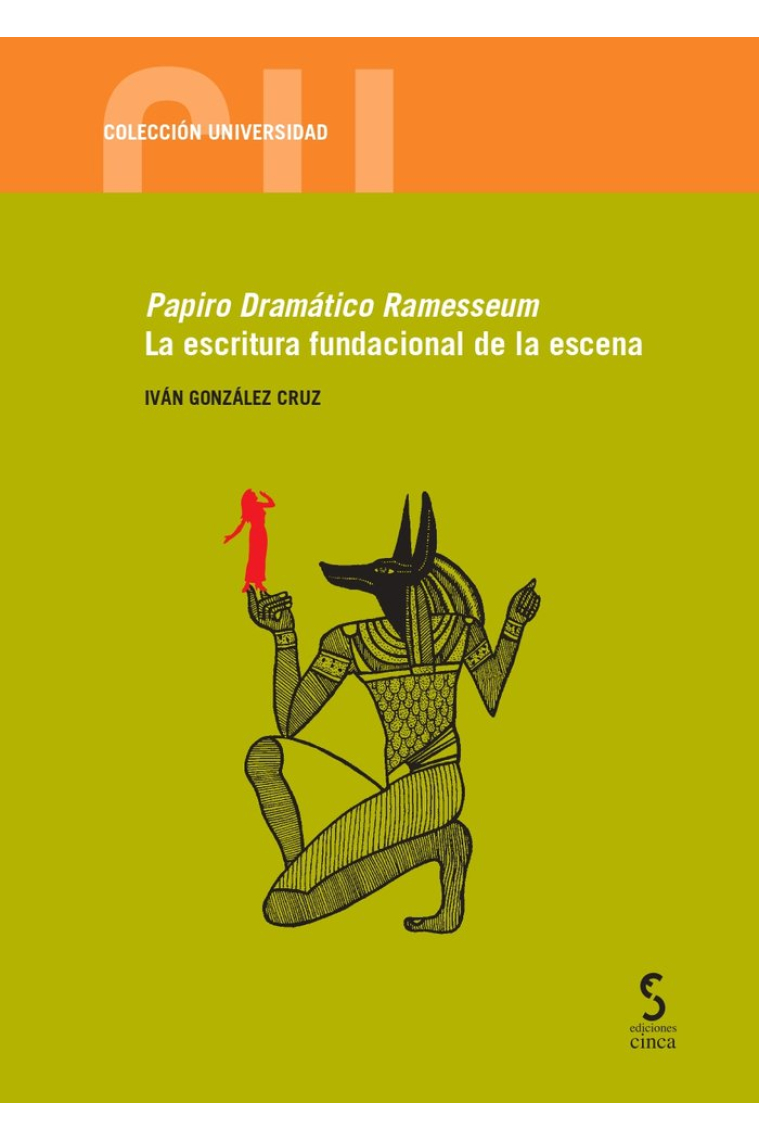 Papiro Dramático Ramesseum. La escritura fundacional de la e