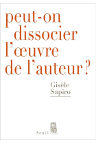 Peut-on dissocier l'oeuvre de l'auteur?