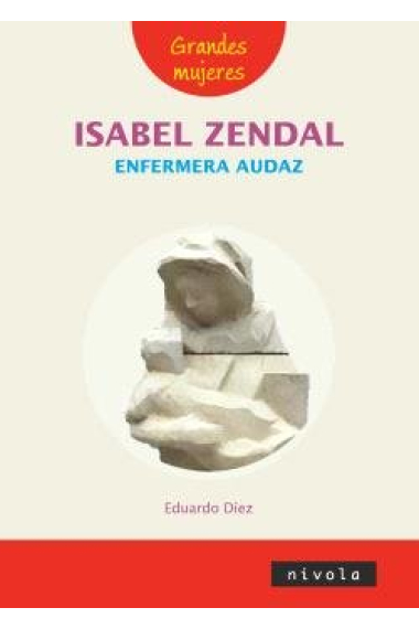 ISABEL ZENDAL ENFERMERA AUDAZ