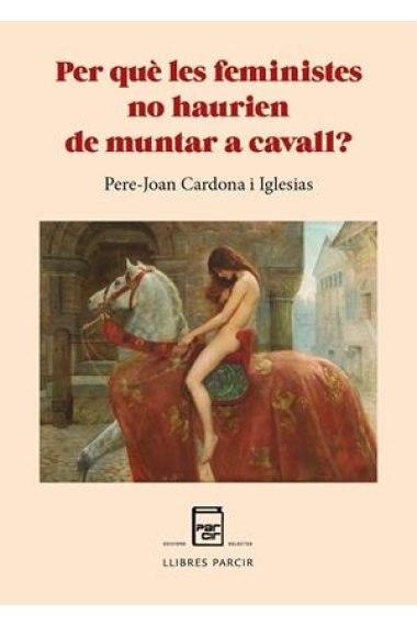 Per què les feministes no haurien de muntar a cavall?