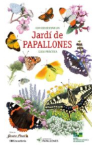 Com dissenyar un jardí de papallones. Guia pràctica