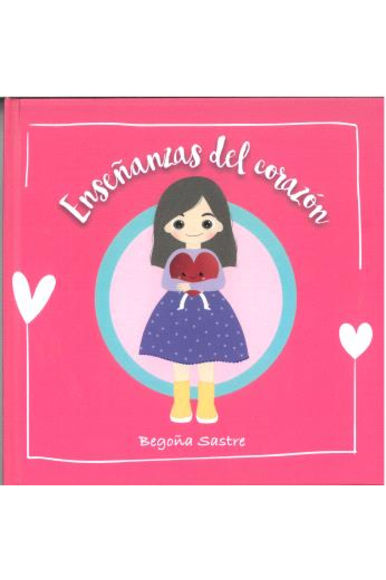 Enseñanzas del corazón. Cuentos Infantiles para aprender valores