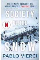 The Snow Society: The Definitive Account of the Worlds Greatest Survival Story