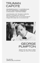 Truman Capote: remembranzas y confidencias de sus amistades, enemigos, conocidos y detractores