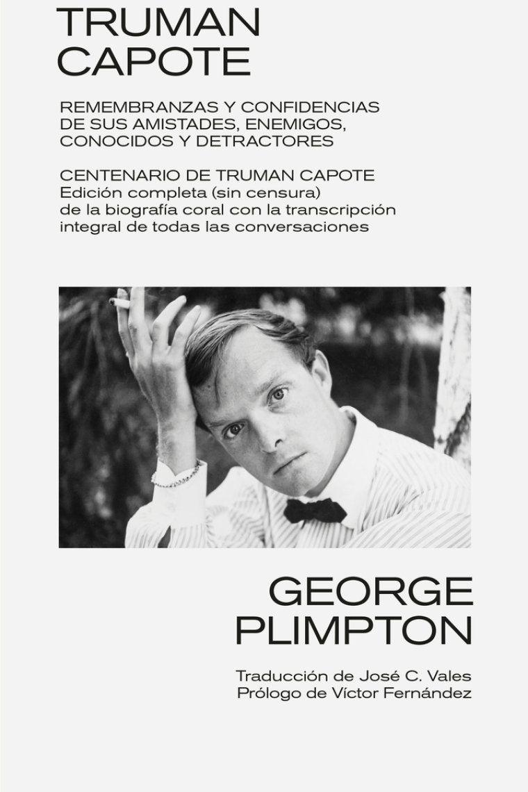 Truman Capote: remembranzas y confidencias de sus amistades, enemigos, conocidos y detractores