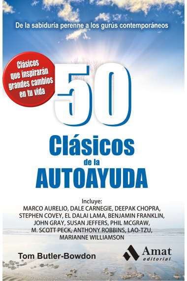 50 clásicos de la autoayuda.  De la sabiduría perenne a los gurús contemporáneos