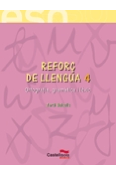 Reforç de Llengua 4. Ortografía, gramática i lèxic