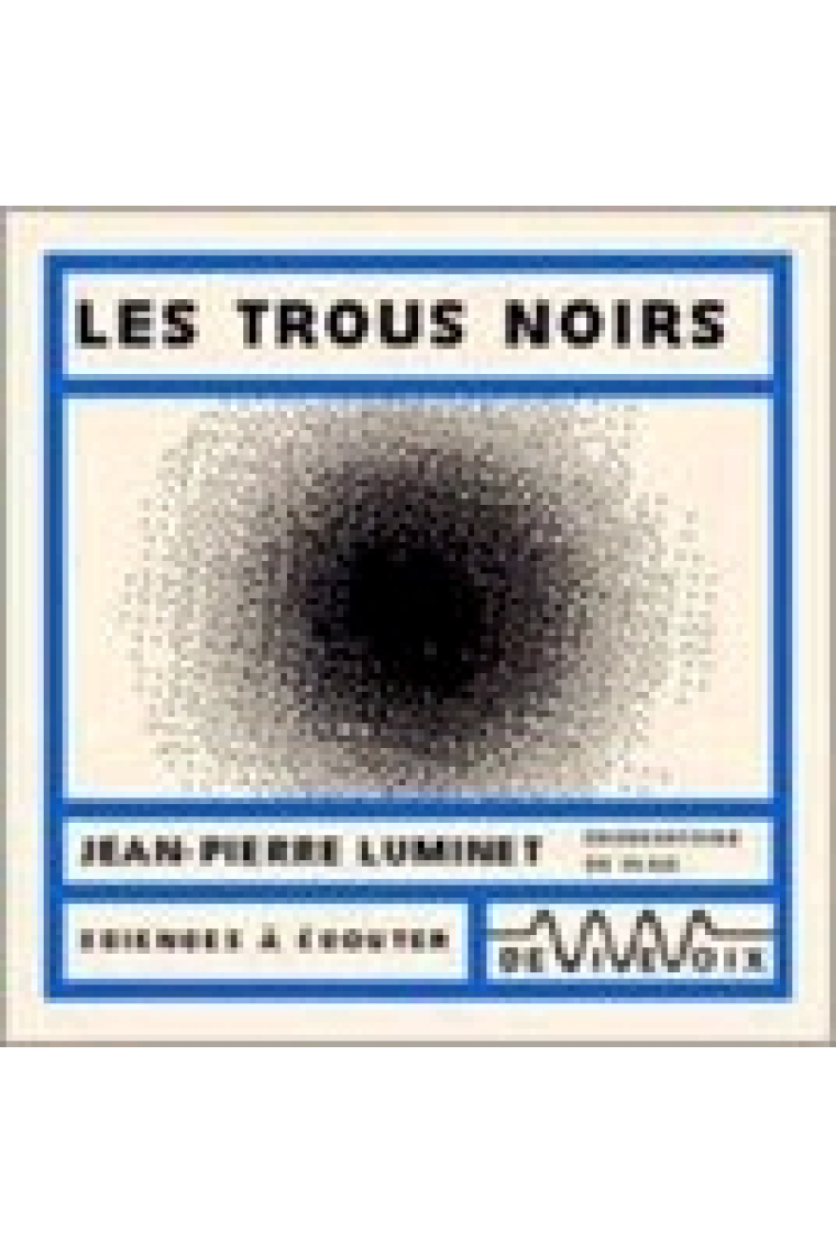 Les Trous Noirs (Audiolivre) 1 CD