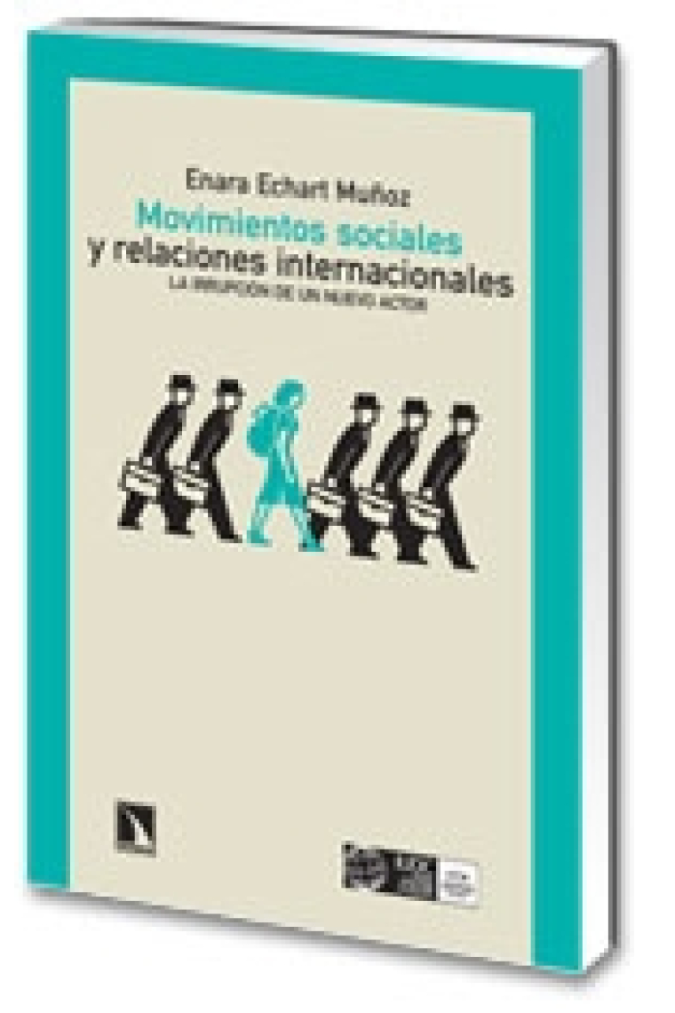 Movimientos sociales y relaciones internacionales. La irrupción de un nuevo actor